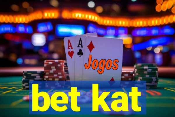 bet kat
